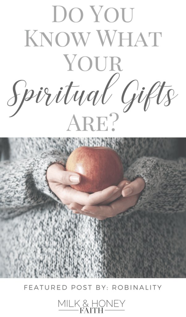 do-you-know-what-your-spiritual-gifts-are-milk-and-honey-faith