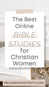 12 Amazing Online Bible Studies for Women - Milk and Honey Faith